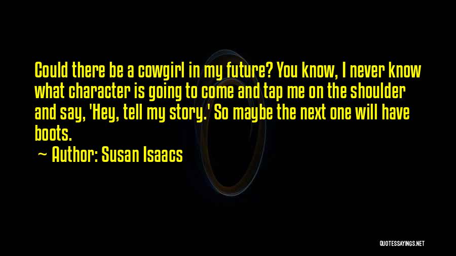 Say Hey Quotes By Susan Isaacs