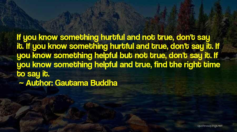 Say Hurtful Things Quotes By Gautama Buddha