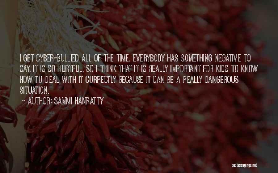 Say Hurtful Things Quotes By Sammi Hanratty