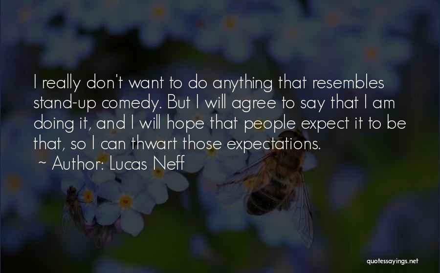 Say I Can't And I Will Quotes By Lucas Neff