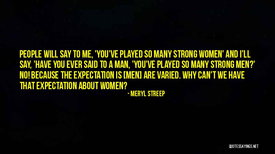 Say I Can't And I Will Quotes By Meryl Streep Say I Can't And I Will Quotes By Meryl Streep