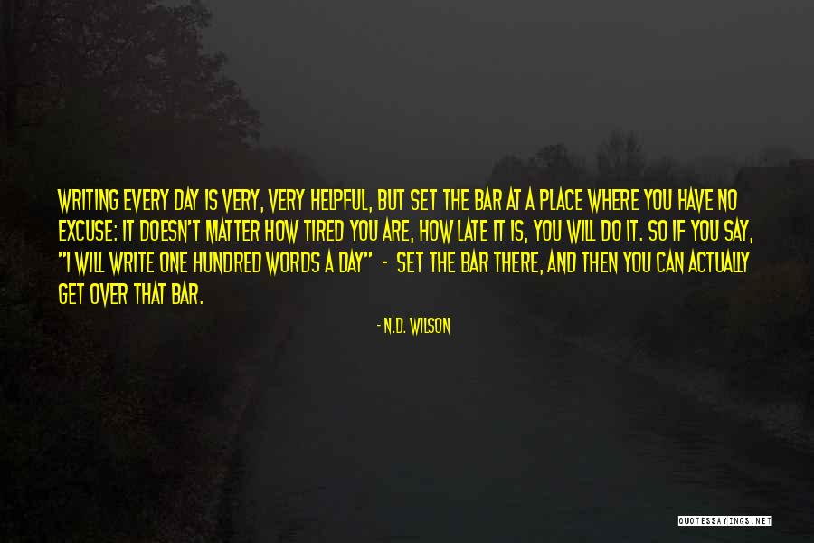 Say I Can't And I Will Quotes By N.D. Wilson Say I Can't And I Will Quotes By N.D. Wilson
