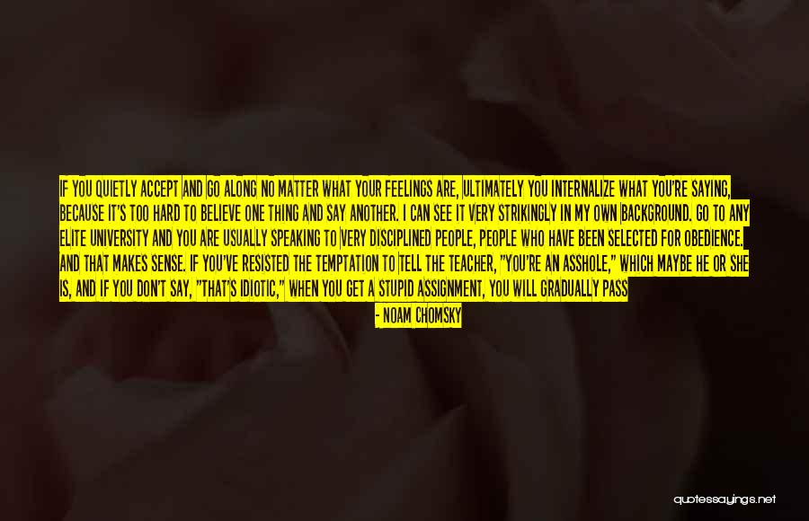 Say I Can't And I Will Quotes By Noam Chomsky Say I Can't And I Will Quotes By Noam Chomsky