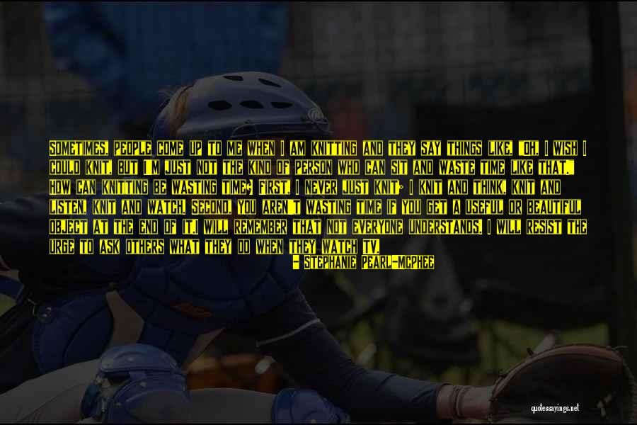 Say I Can't And I Will Quotes By Stephanie Pearl-McPhee Say I Can't And I Will Quotes By Stephanie Pearl-McPhee