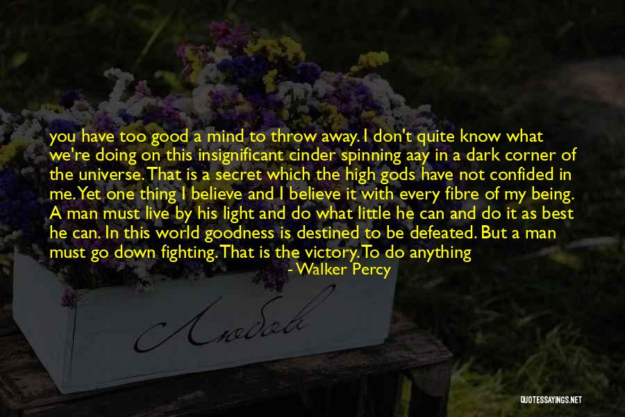 Say I Can't And I Will Quotes By Walker Percy Say I Can't And I Will Quotes By Walker Percy