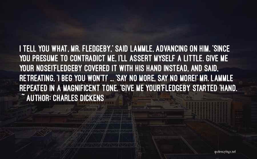 Say I Won't Quotes By Charles Dickens