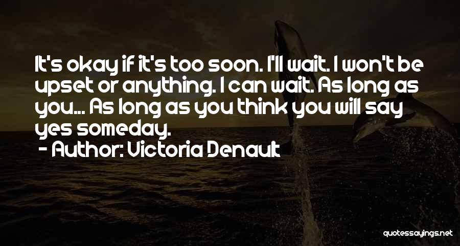 Say I Won't Quotes By Victoria Denault