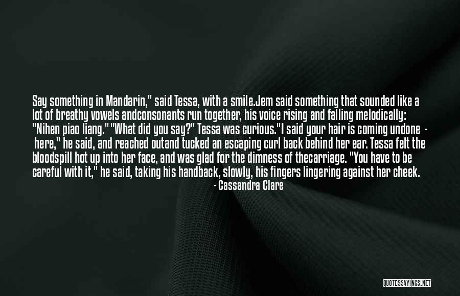 Say It To My Face Not Behind My Back Quotes By Cassandra Clare Say It To My Face Not Behind My Back Quotes By Cassandra Clare