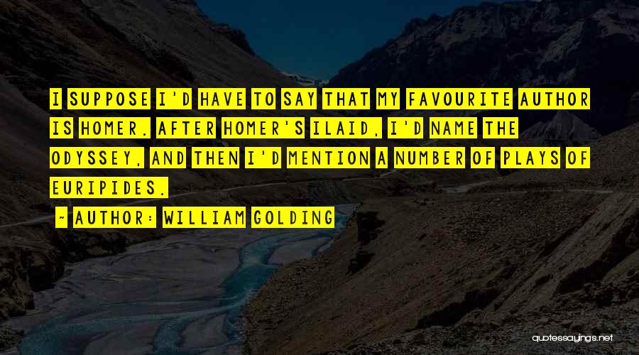 Say My Name Quotes By William Golding