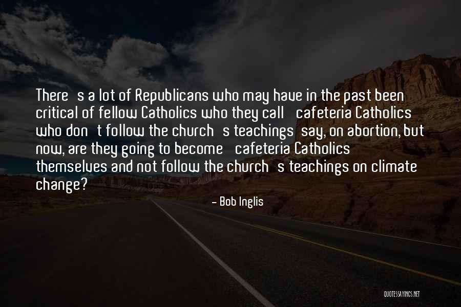 Say No Abortion Quotes By Bob Inglis