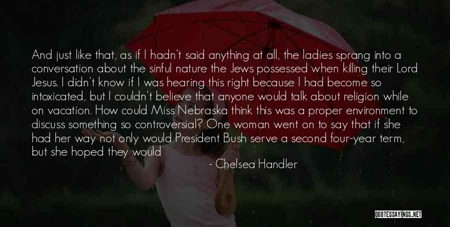 Say No Abortion Quotes By Chelsea Handler