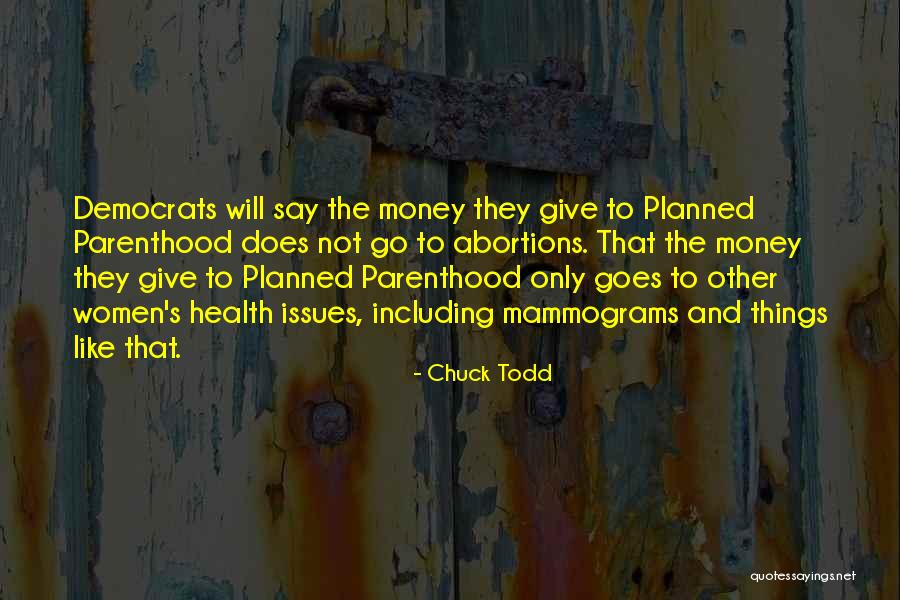 Say No Abortion Quotes By Chuck Todd