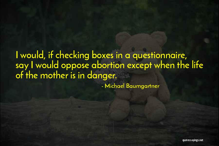 Say No Abortion Quotes By Michael Baumgartner