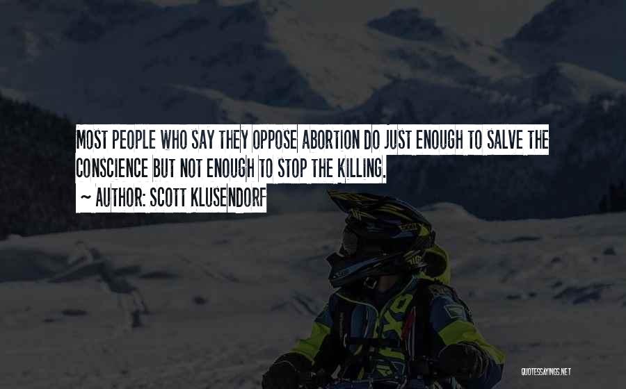 Say No Abortion Quotes By Scott Klusendorf