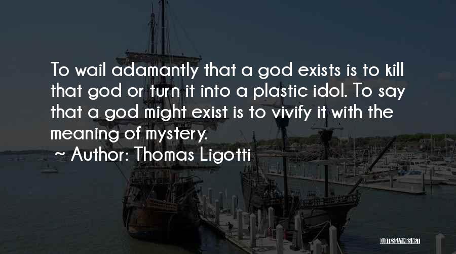 Say No Plastic Quotes By Thomas Ligotti