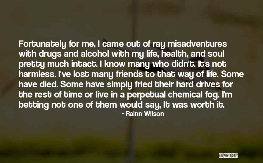 Say No To Alcohol And Drugs Quotes By Rainn Wilson