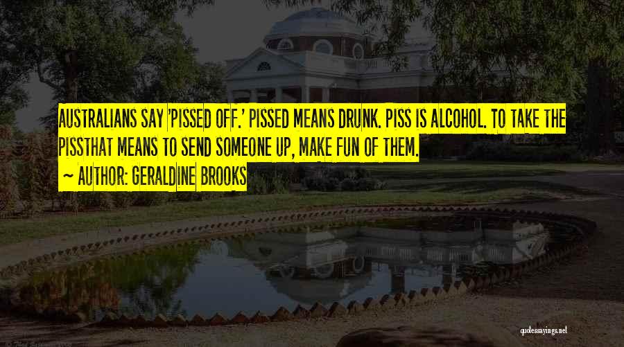 Say No To Alcohol Quotes By Geraldine Brooks