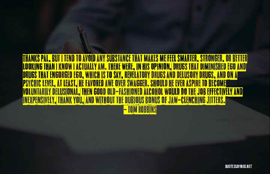 Say No To Alcohol Quotes By Tom Robbins Say No To Alcohol Quotes By Tom Robbins