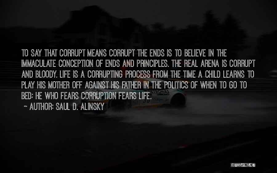 Say No To Corruption Quotes By Saul D. Alinsky