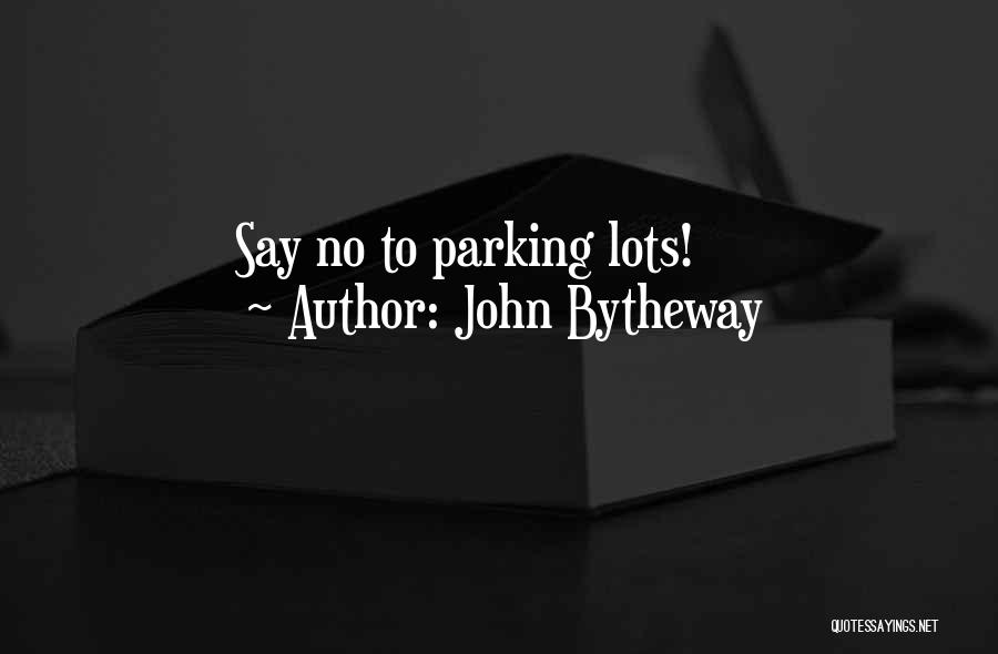 Say No To Drugs Quotes By John Bytheway