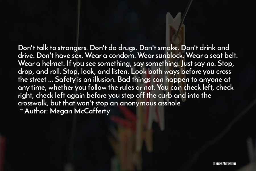 Say No To Drugs Quotes By Megan McCafferty