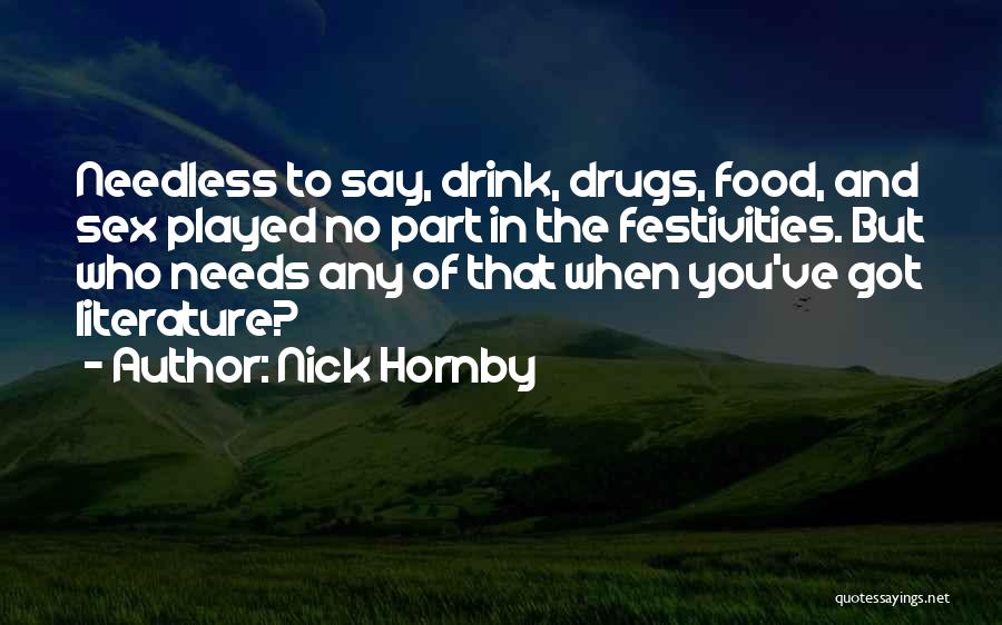 Say No To Drugs Quotes By Nick Hornby