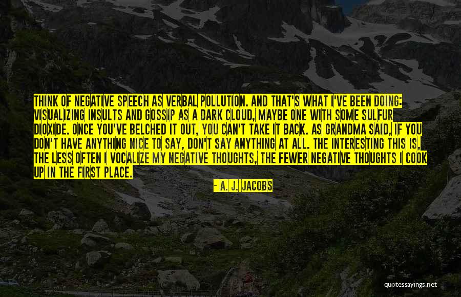 Say No To Gossip Quotes By A. J. Jacobs Say No To Gossip Quotes By A. J. Jacobs
