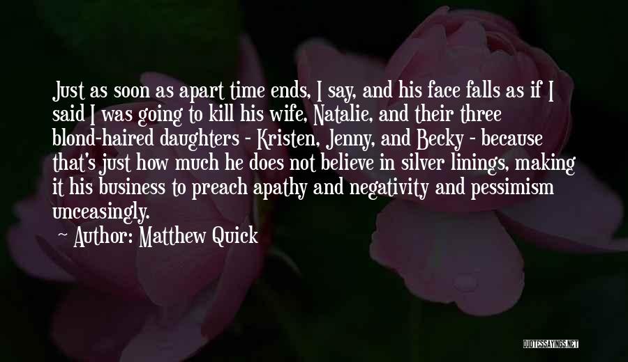 Say No To Negativity Quotes By Matthew Quick