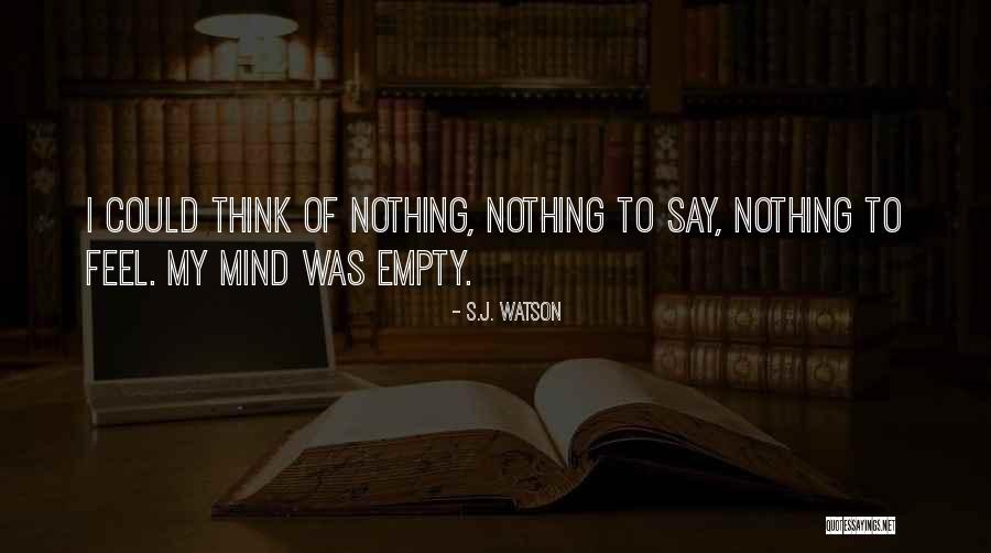 Say Nothing Quotes By S.J. Watson Say Nothing Quotes By S.J. Watson