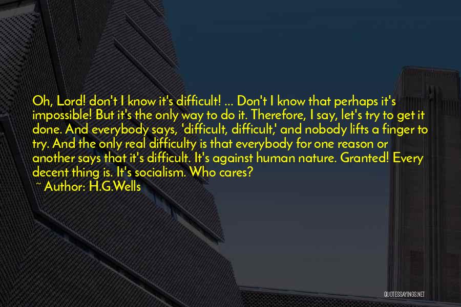 Say One Thing Do Another Quotes By H.G.Wells