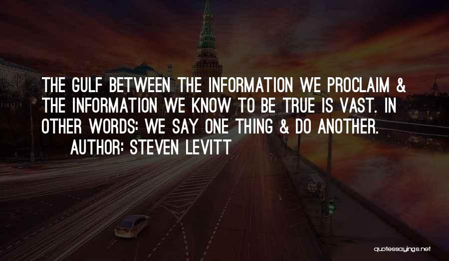 Say One Thing Do Another Quotes By Steven Levitt