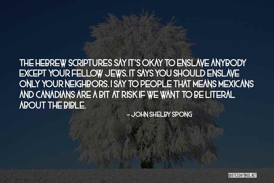 Say People In Hebrew Quotes By John Shelby Spong Say People In Hebrew Quotes By John Shelby Spong