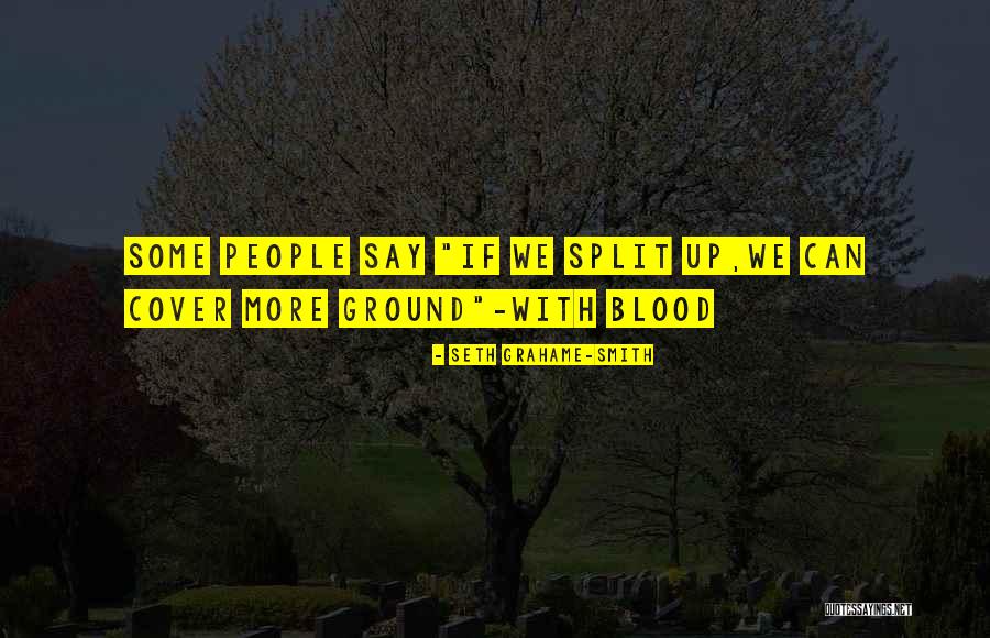 Say People Quotes By Seth Grahame-Smith