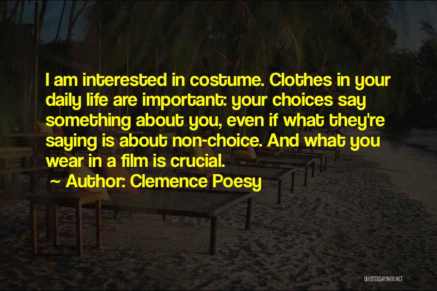 Say Something About Life Quotes By Clemence Poesy