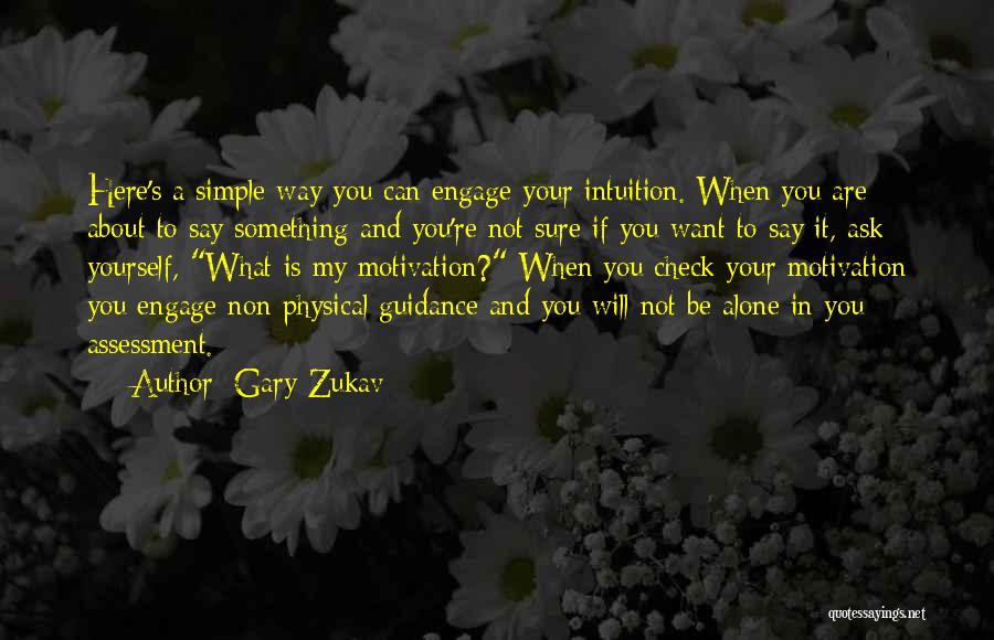 Say Something About Yourself Quotes By Gary Zukav