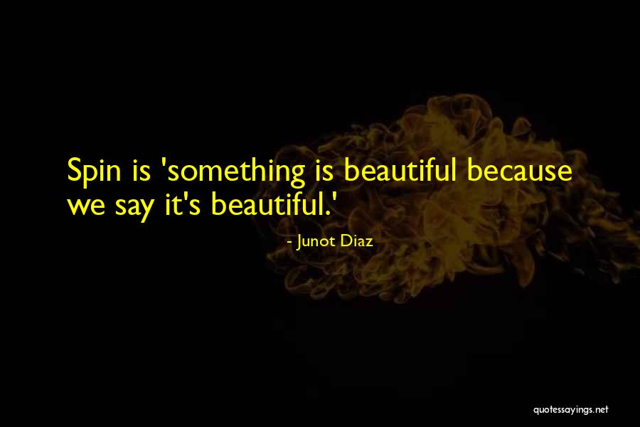 Say Something Beautiful Quotes By Junot Diaz Say Something Beautiful Quotes By Junot Diaz