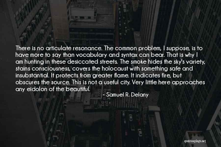 Say Something Beautiful Quotes By Samuel R. Delany Say Something Beautiful Quotes By Samuel R. Delany