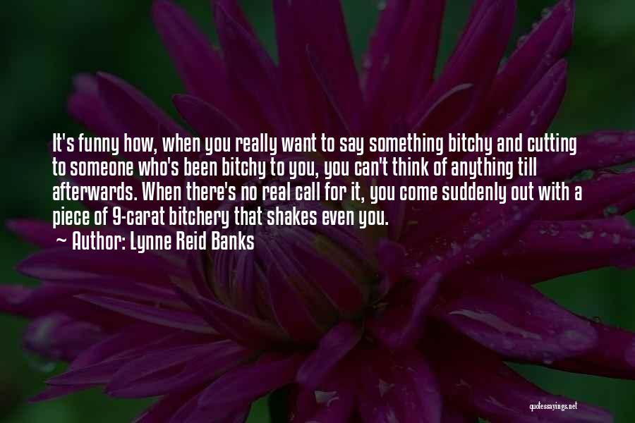 Say Something Funny Quotes By Lynne Reid Banks