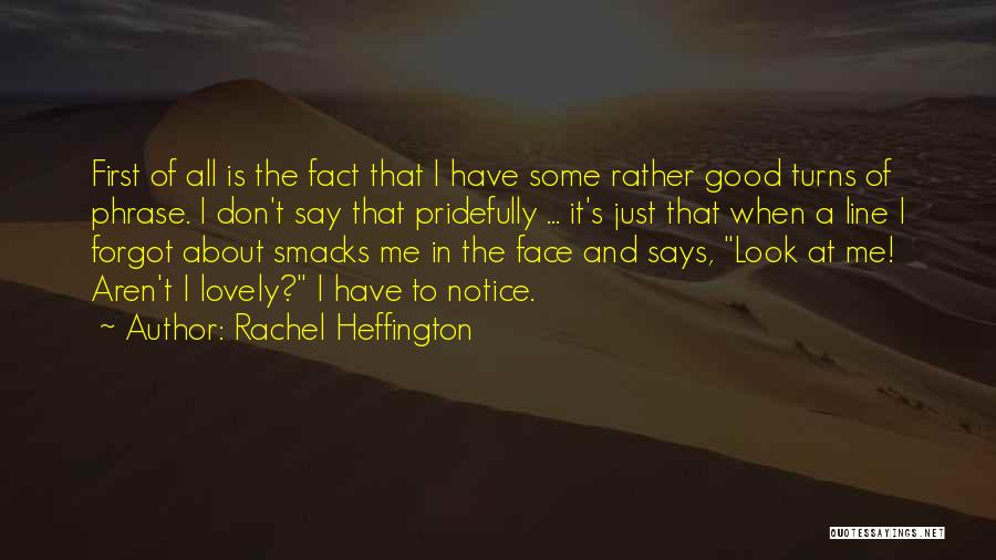 Say Something Good About Someone Quotes By Rachel Heffington