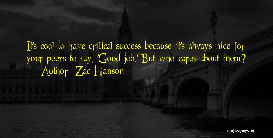 Say Something Good About Someone Quotes By Zac Hanson