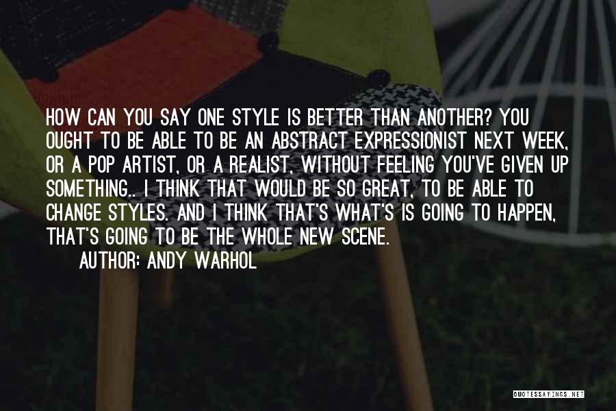 Say Something Great Quotes By Andy Warhol