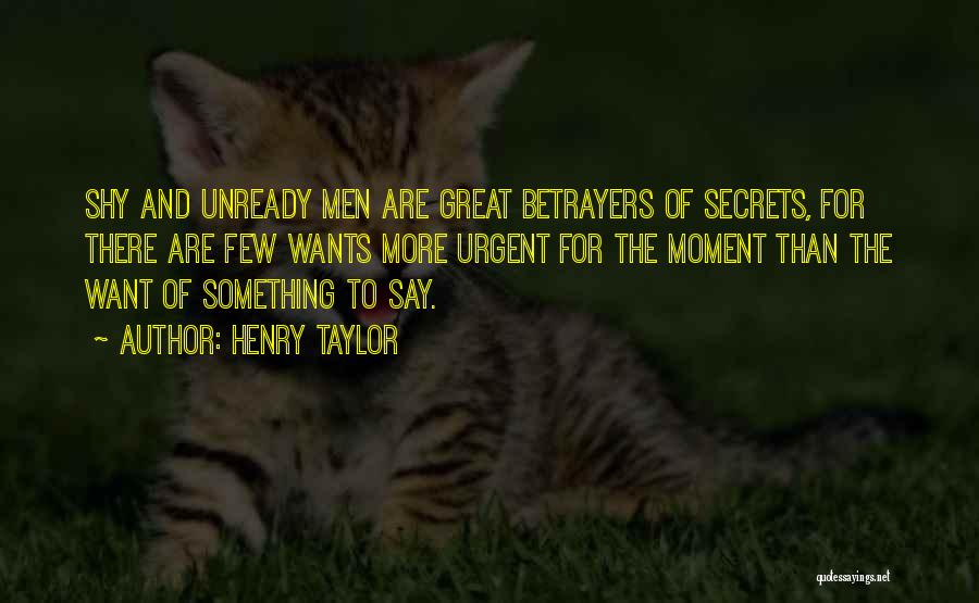 Say Something Great Quotes By Henry Taylor