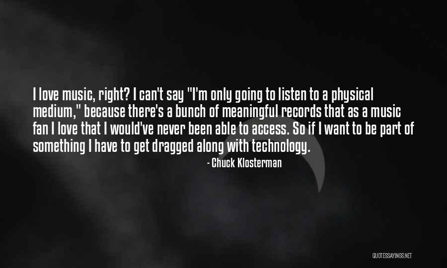 Say Something Meaningful Quotes By Chuck Klosterman Say Something Meaningful Quotes By Chuck Klosterman