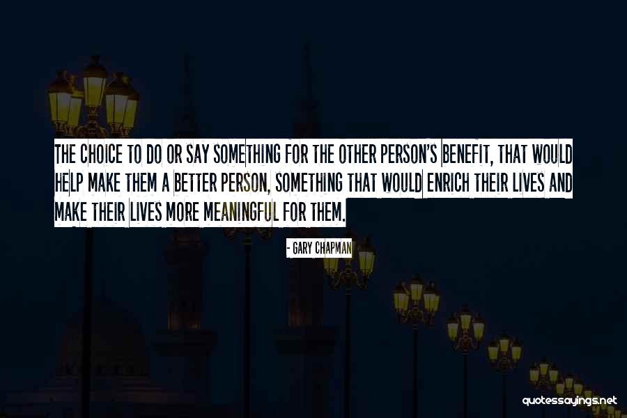 Say Something Meaningful Quotes By Gary Chapman Say Something Meaningful Quotes By Gary Chapman