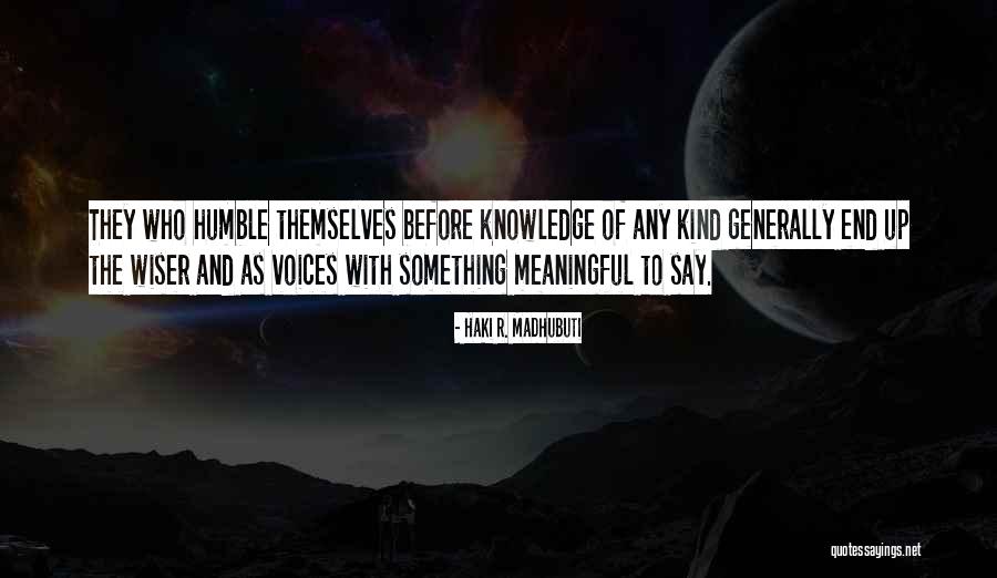 Say Something Meaningful Quotes By Haki R. Madhubuti Say Something Meaningful Quotes By Haki R. Madhubuti