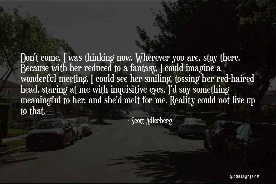 Say Something Meaningful Quotes By Scott Adlerberg Say Something Meaningful Quotes By Scott Adlerberg