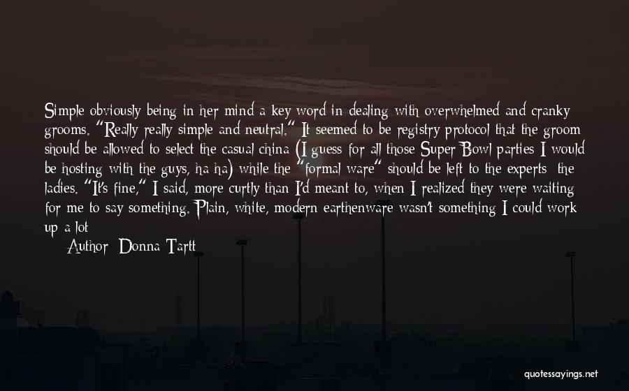Say Something Nice Quotes By Donna Tartt