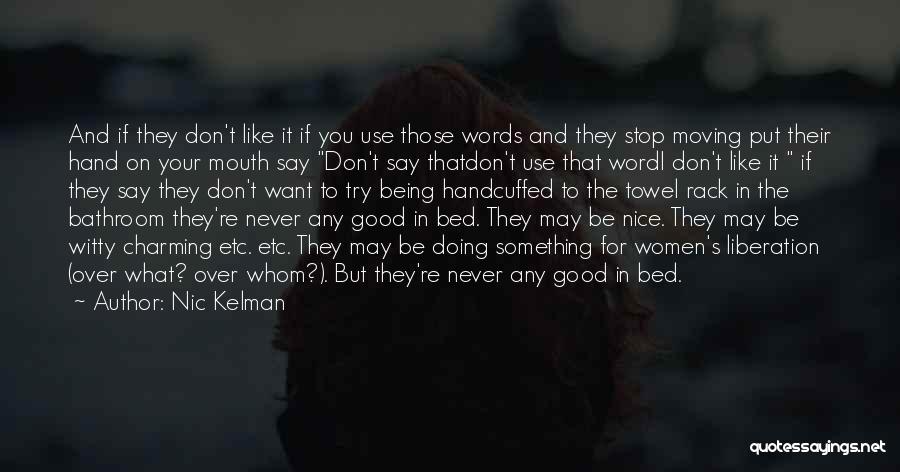 Say Something Nice Quotes By Nic Kelman