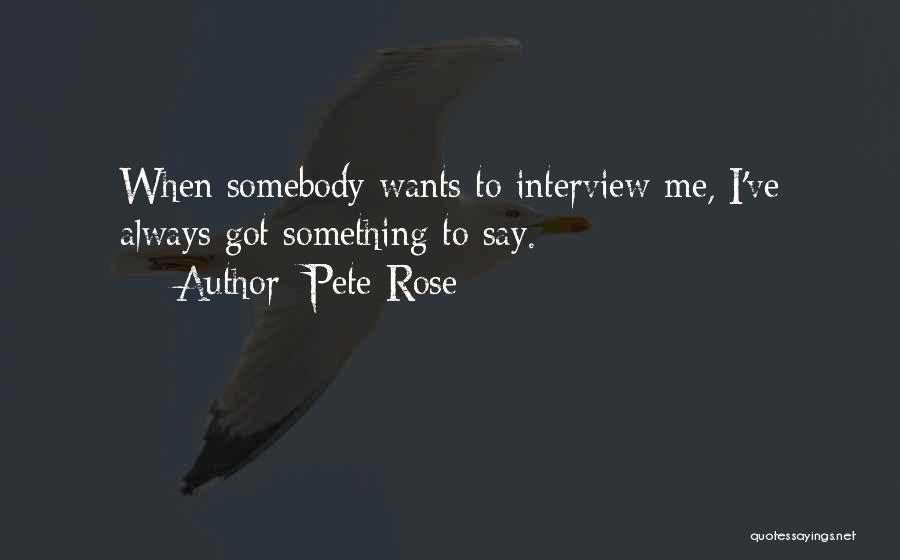 Say Something Quotes By Pete Rose