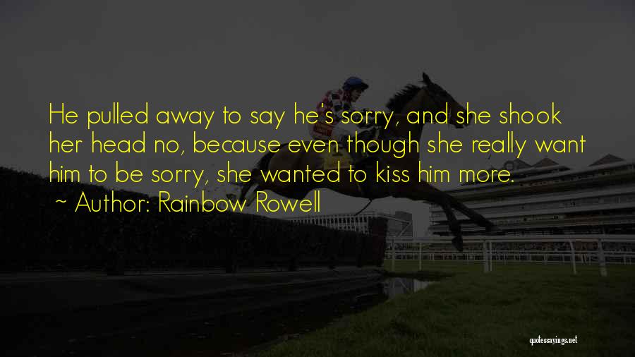 Say Sorry To Her Quotes By Rainbow Rowell